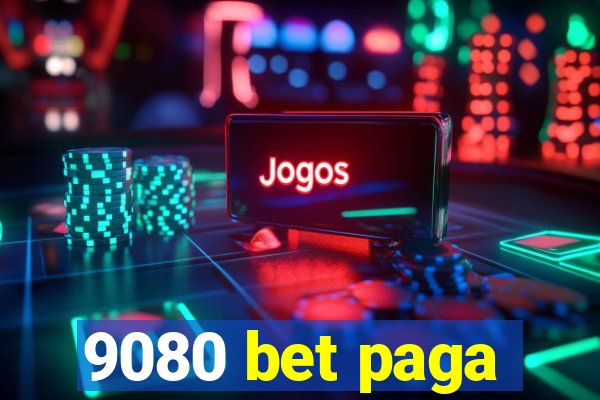 9080 bet paga